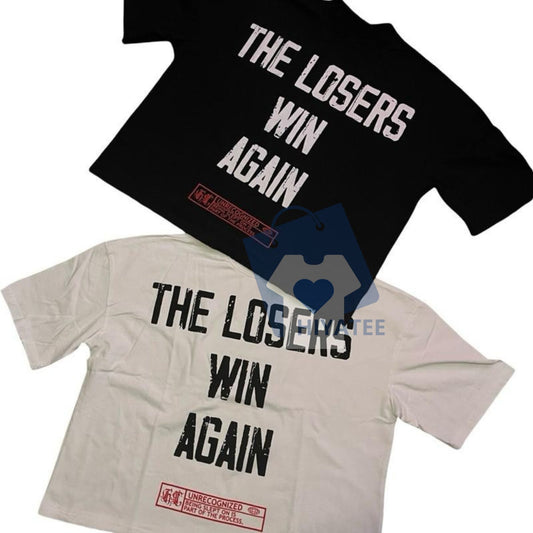 The Losers Win Again Oversized T-Shirt – Ironic Streetwear Graphic Tee, Unisex Cotton Comfort Fit-Hiyatee