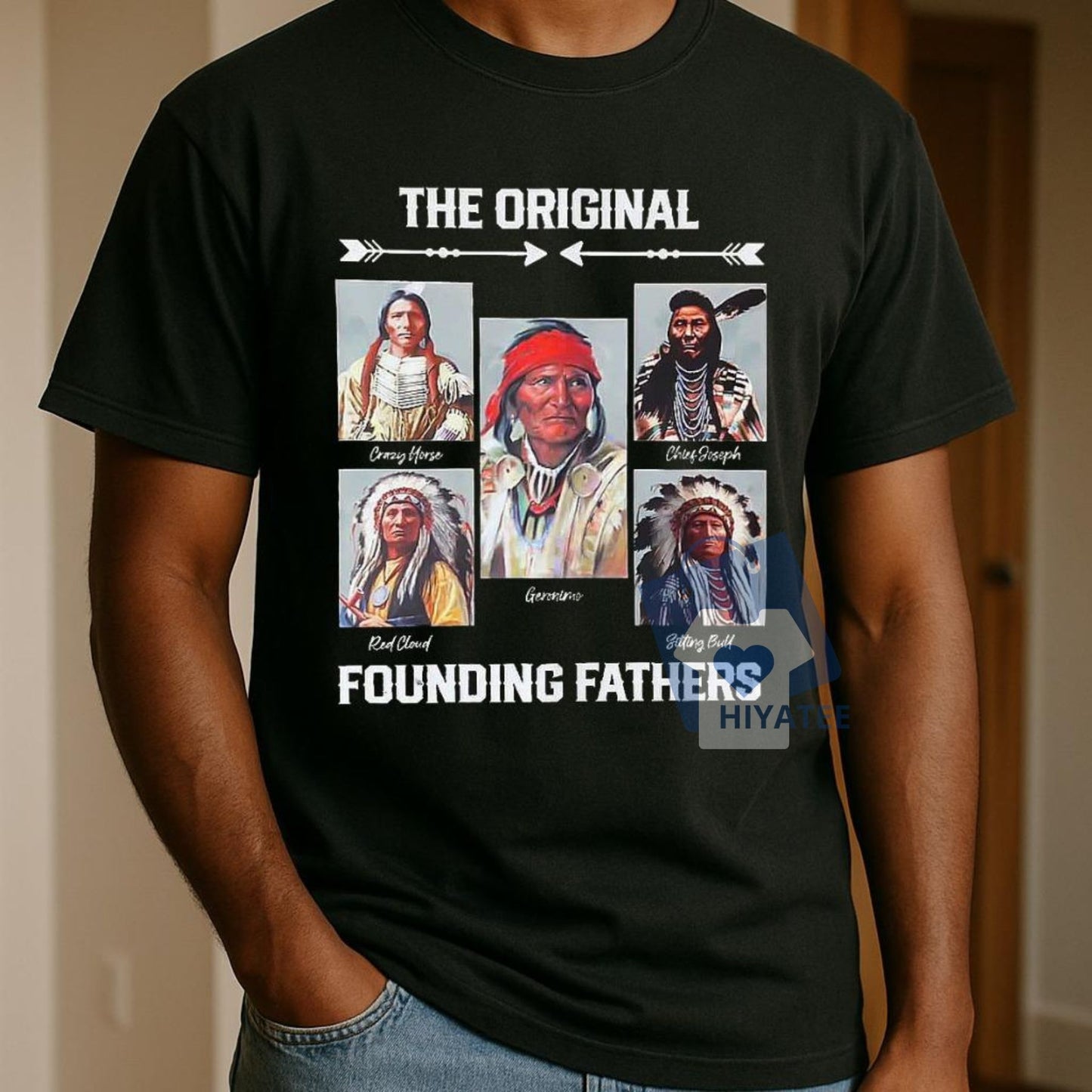 The Original Founding Fathers Shirt – Indigenous Leaders Unisex Tee-Hiyatee