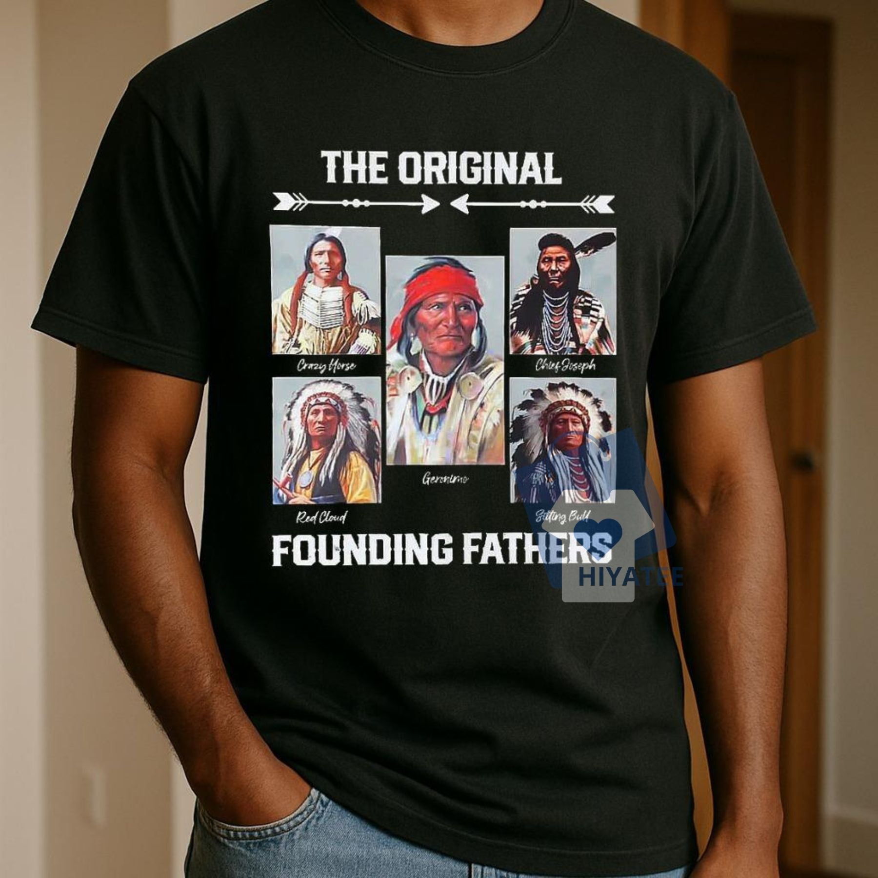 The Original Founding Fathers Shirt – Indigenous Leaders Unisex Tee-Hiyatee