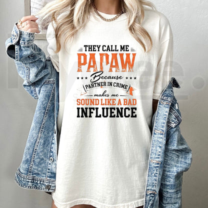 They Call Me Papaw Because Bad Influence Vintage T-Shirt – Retro Grandpa Graphic Tee - Hiyatee