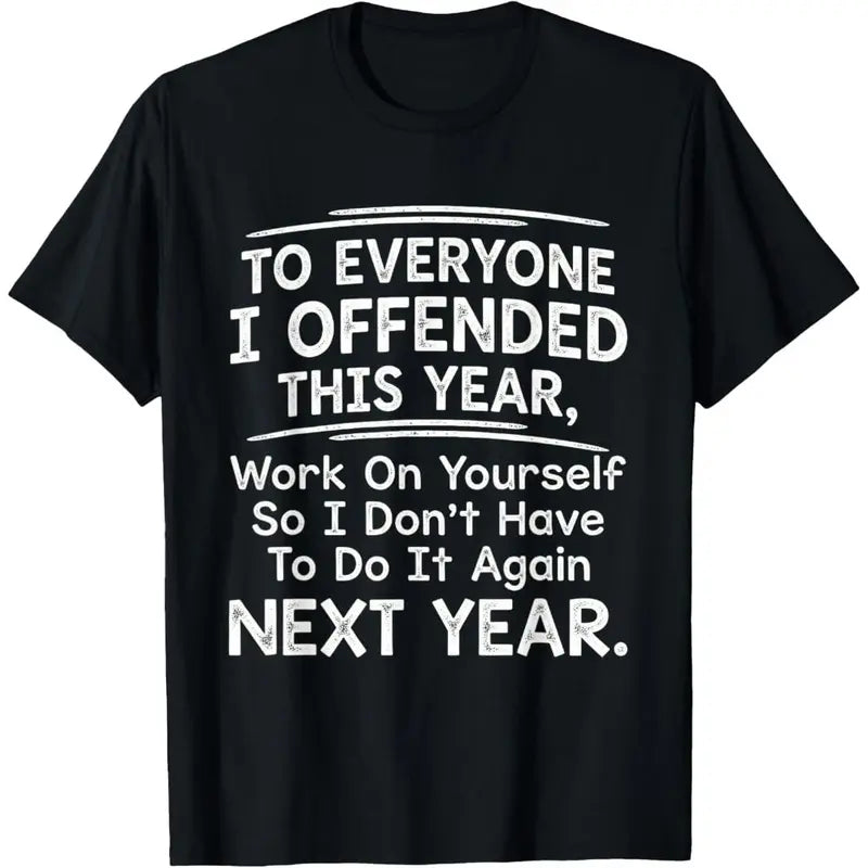 To Everyone I Offended This Year T-Shirt – Funny Sports Graphic Tee for Men & Women-Hiyatee 