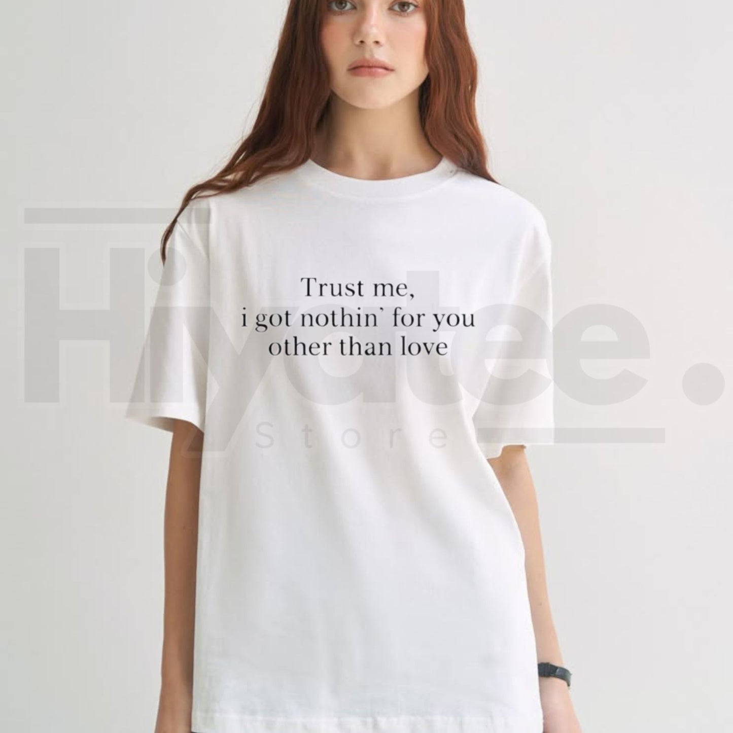 Trust Me I Got Nothing For You T-Shirt - Hiyatee