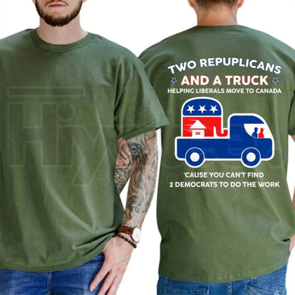 Two Republicans And A Truck T-Shirt – Funny Political Move To Canada Graphic Tee - Hiyatee