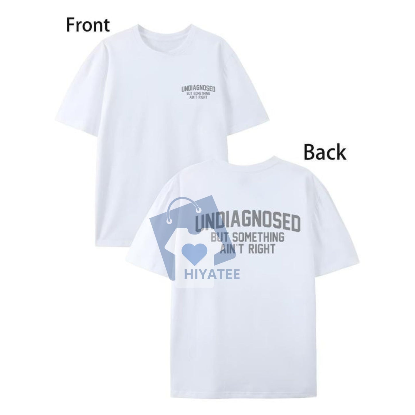 Undiagnosed But Something Ain’t Right T-Shirt – Funny Mental Health Humor Tee-Hiyatee