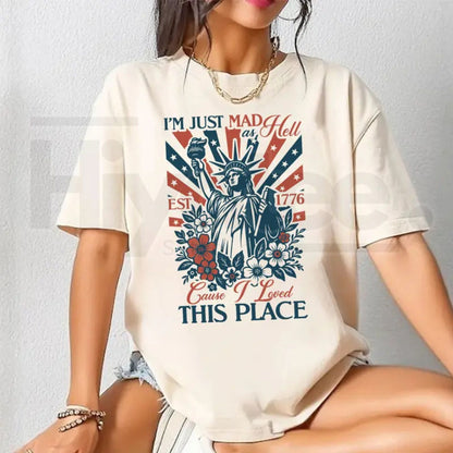 Vintage I'm Just Mad As Hell Patriotic T-Shirt – 250th Anniversary 4th of July Graphic Tee - Hiyatee