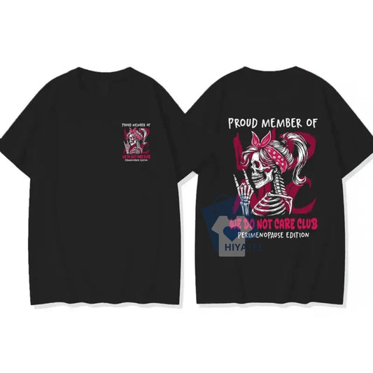 WDNC Club Perimenopause Shirt – “We Do Not Care” Funny Skeleton Tee for Midlife Women, Empowerment Graphic T-Shirt-Hiyatee