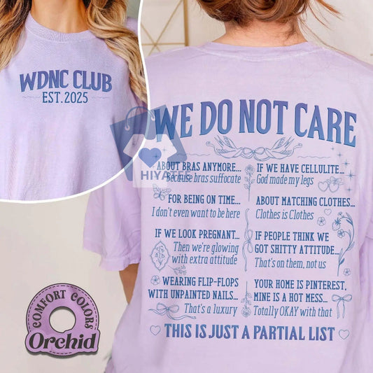 WDNC Comfort Colors Shirt – We Do Not Care Club Tee for Gen X Vibes-Hiyatee
