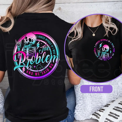 "Was I The Problem?" Sarcasm Shirt – Funny Tie-Dye Skeleton Graphic Tee - Hiyatee