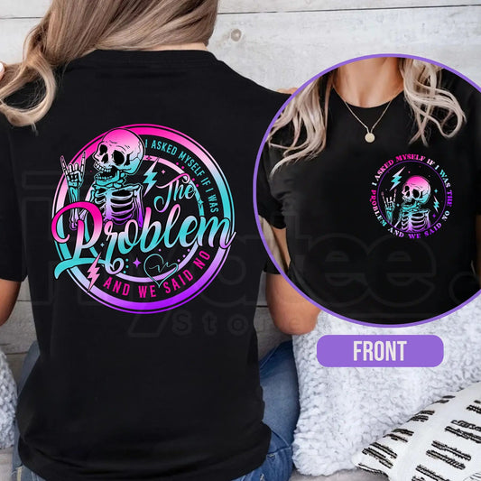 "Was I The Problem?" Sarcasm Shirt – Funny Tie-Dye Skeleton Graphic Tee - Hiyatee
