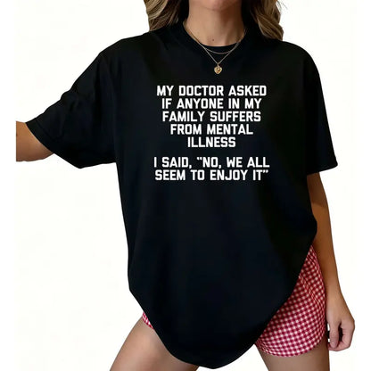 We All Enjoy It T-Shirt – Funny Sarcastic Quote Unisex Cotton Graphic Tee-Hiyatee