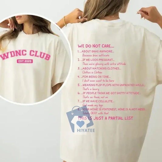 We Do Not Care Club T-Shirt – 2-Sided WDNC Graphic Streetwear Tee, Funny Trendy Full-Color Design-Hiyatee