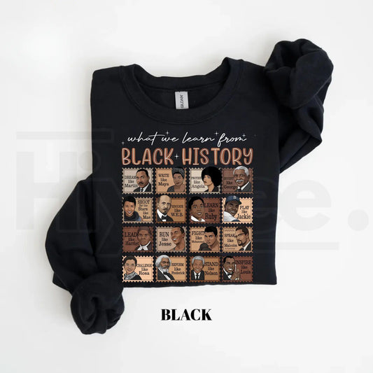 What We Learn From Black History Sweatshirt: Black History Month Pride Crewneck. - Hiyatee
