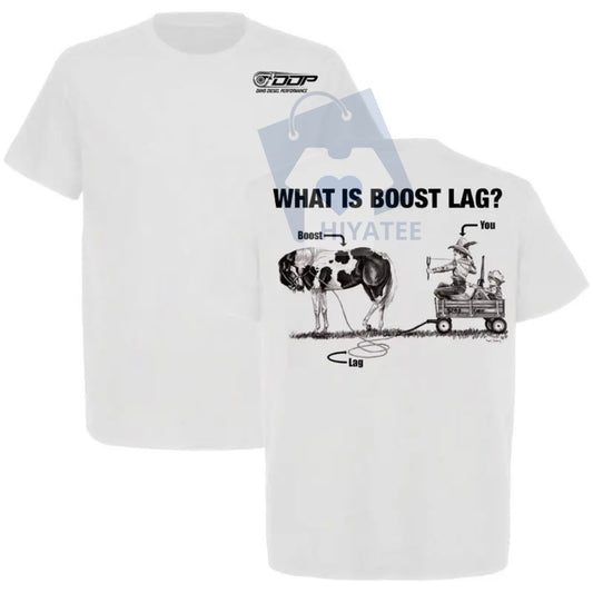"What is Boost Lag" T-Shirt – Dan's Diesel Performance, 100% Cotton Truck & Car Lovers Tee - Hiyatee
