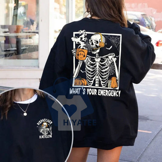 What's Your Emergency Shirt – 911 Dispatcher Halloween Shirt, Custom Emergency Dispatcher Sweatshirt, Personalized Healthcare Gift - Hiyatee