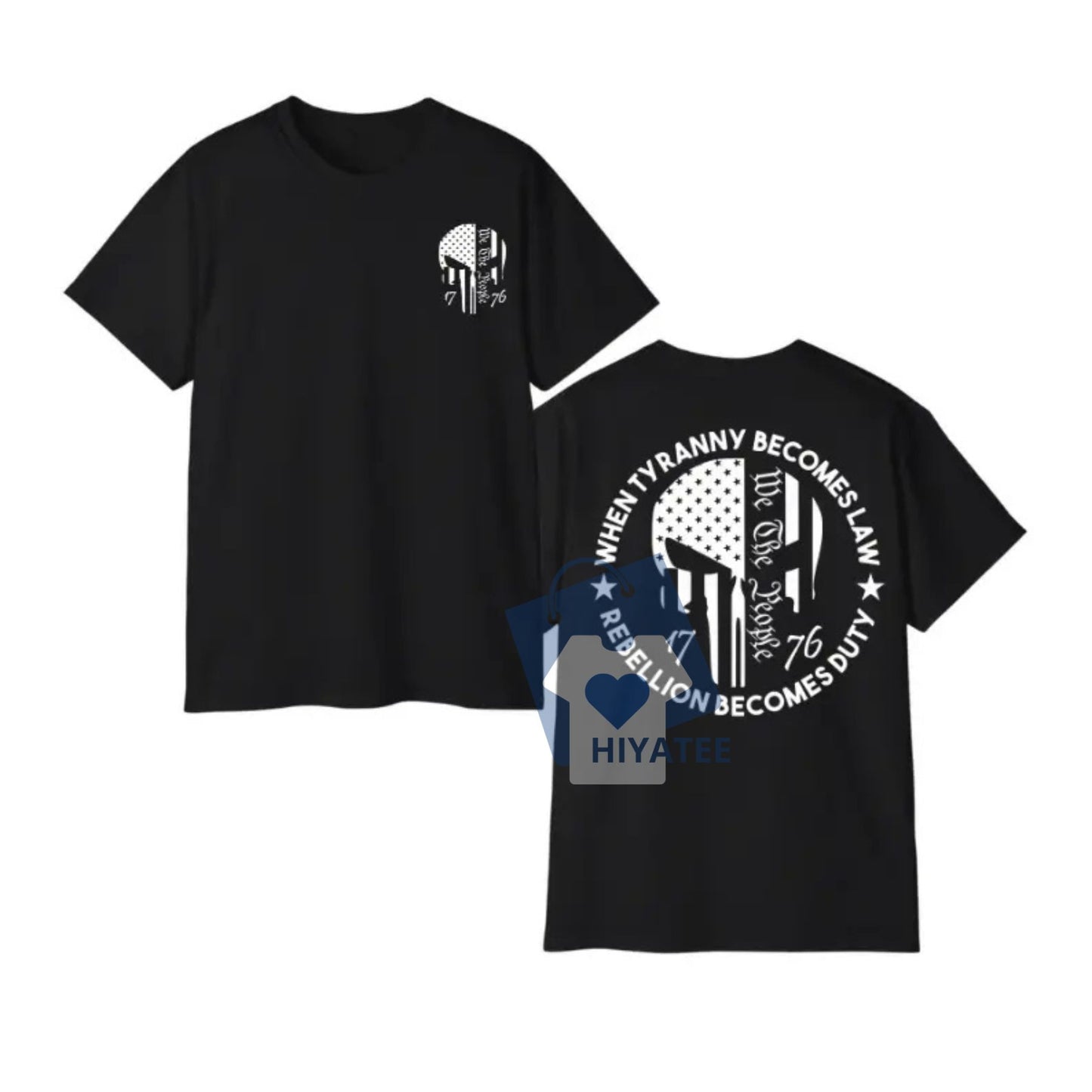 When Tyranny Becomes Law – We the People 1776 Unisex Tee-Hiyatee