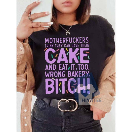 Wrong Bakery Bitch Shirt – Bold Graphic Tee with Attitude | Unisex Streetwear Apparel-Hiyatee