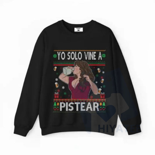 "Yo Solo Vine A Pistear" Funny Christmas Shirt - Hiyatee