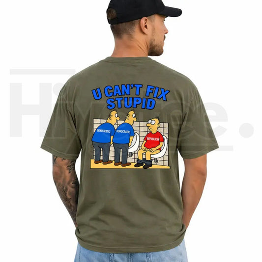 You Can't Fix Stupid Political T-Shirt – Funny Democrat Republican Joke Tee - Hiyatee