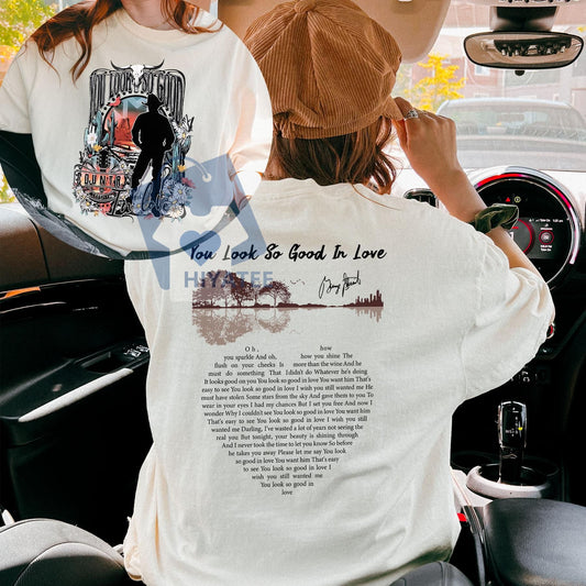 You Look So Good In Love Shirt – Retro Cowgirl Country Music Tee, George Strait Lyric Shirt, Western Concert Outfit-Hiyatee