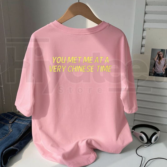 You Met Me at a Very Chinese Time T-Shirt – Funny Meme Graphic Tee - Hiyatee
