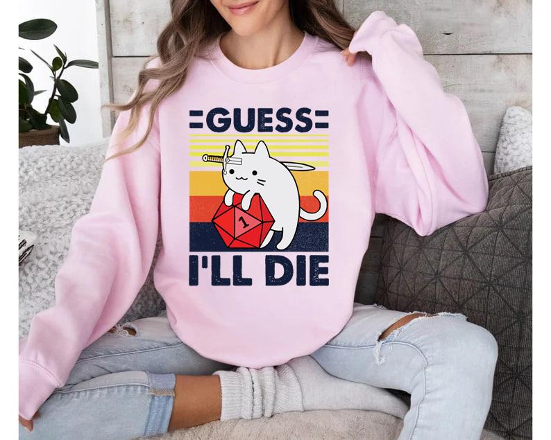 Guess I'll Die Cat, D&D Vintage Shirt, Dice DnD Shirt, 80s Gamer Shirt, D20 Gaming Shirt, Dungeons and Dragons Sweatshirt