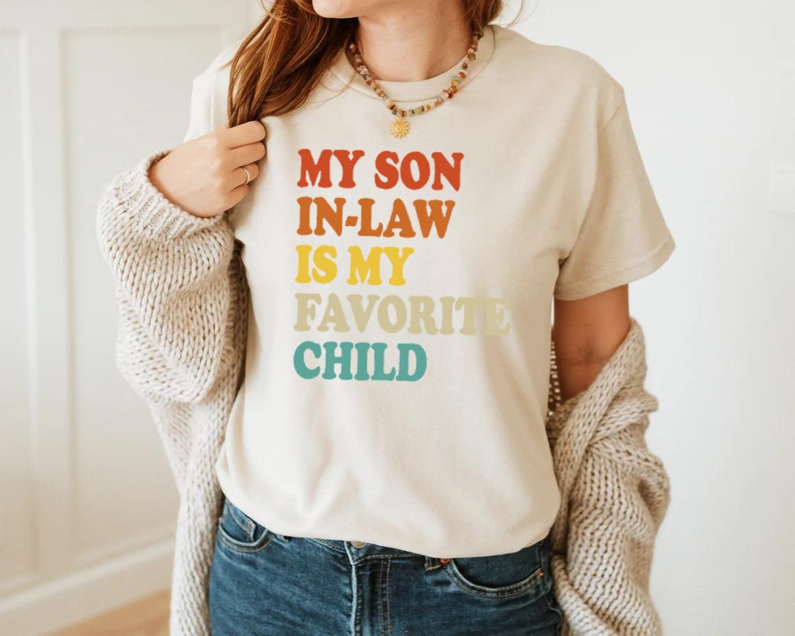 My Son In Law Is My Favorite Child Funny Family Humor Retro T-Shirt