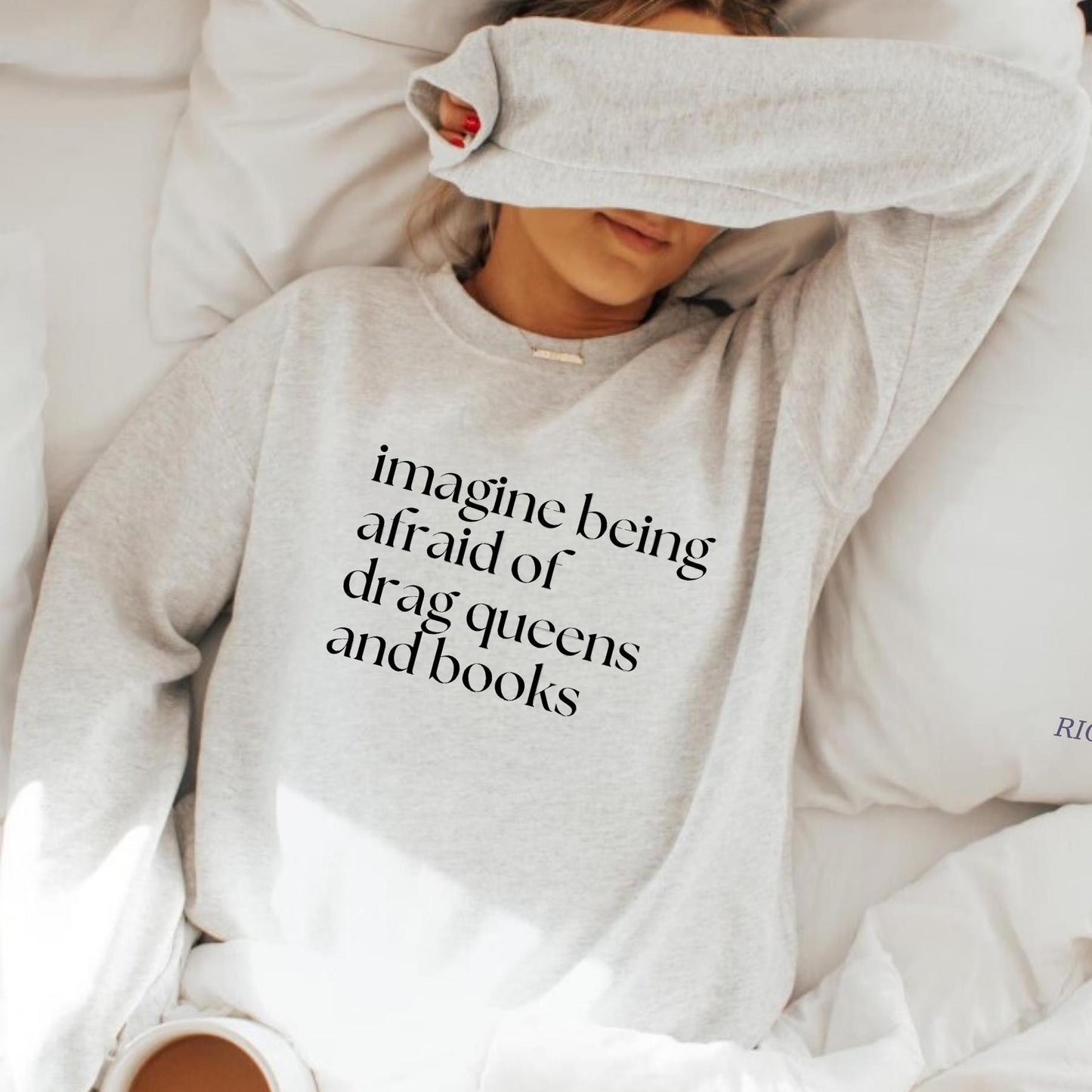 Imagine Being Afraid of Drag Queens and Books Sweatshirt – A Bold Statement for Equality & Freedom!