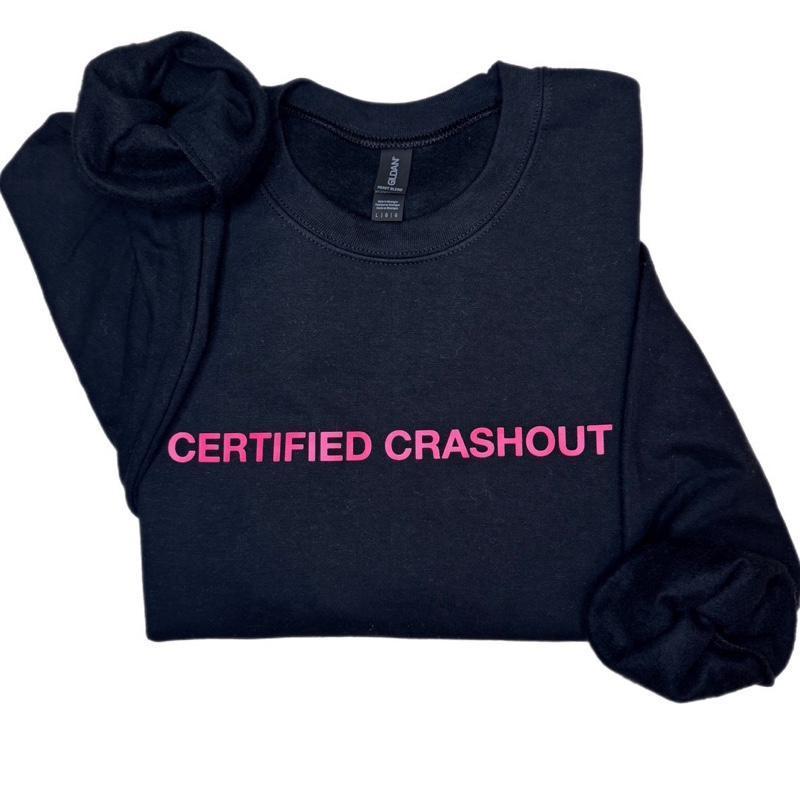 Certified Crashout Sweatshirt – Bold & Relatable Streetwear!